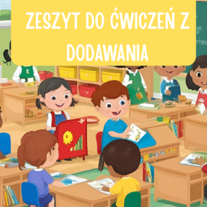 PRZEDSZKOLNY ZESZYT DO ĆWICZEŃ Z DODAWANIA