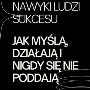 Nawyki Ludzi Sukcesu